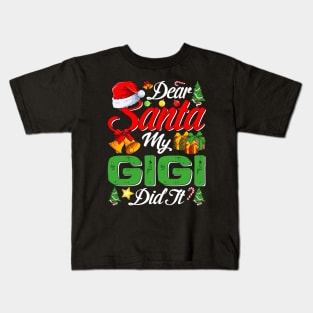 Dear Santa My Gigi Did It Funny Kids T-Shirt